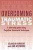 Overcoming traumatic stress: a self-help guide using cognitive behavioral techniques