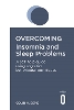 Overcoming insomnia and sleep problems: a self-help guide using cognitive behavorial techniques