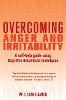 Overcoming anger and irritability: a self-help guide using cognitive behavioral techniques
